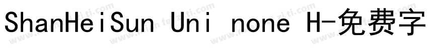 ShanHeiSun Uni none H字体转换